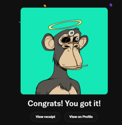 Digital NFT illustration of a monkey with a halo, featuring the text "Congrats! You got it!" along with "View receipt" and "View on Profile" buttons.