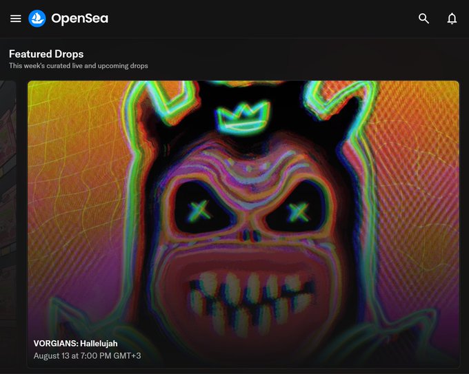 OpenSea webpage header showing 'Featured Drops' with a psychedelic, distorted NFT artwork featuring X-shaped eyes, titled 'VORGIANS: Hallelujah' scheduled for August 13 at 7:00 PM GMT+3.