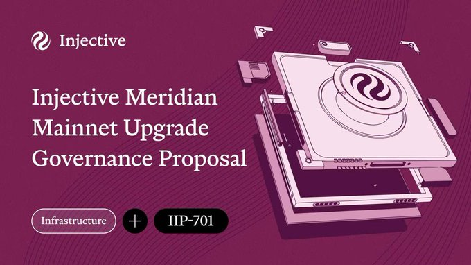 A maroon banner for Injective announces the 'Injective Meridian Mainnet Upgrade Governance Proposal' featuring tags for 'Infrastructure' and 'IIP-701' alongside an illustration of stacked hardware components.