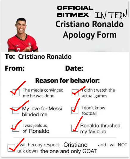 A "Cristiano Ronaldo Apology Form" from "OFFICIAL BITMEX INTERN" lists checked reasons for behavior, including "The media convinced me he was done," "I didn't watch the actual games," "My love for Messi blinded me," "I don't know football," "I was jealous of Ronaldo," and "Ronaldo thrashed my fav club," with a checked promise to "respect Cristiano and will NOT talk down the one and only GOAT." The image humorously supports BitMEX's post by visually representing the intern's tongue-in-cheek public apology to Ronaldo, complementing the announcement of a giveaway to commenters.