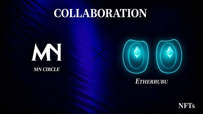 A collaboration announcement graphic between 'MN CIRCLE' and 'Etherbubu' NFTs on a blue textured background.