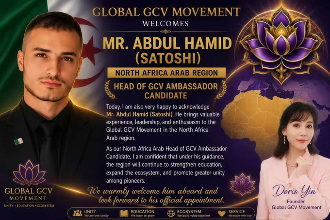 A 'GLOBAL GCV MOVEMENT' welcome announcement for 'MR. ABDUL HAMID (Satoshi)' as North Africa Arab Region Head of GCV Ambassador Candidate, featuring photos of him and Founder Doris Yin.