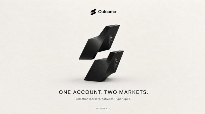 An advertisement for "Outcome" displaying a sleek black 3D logo with the text "ONE ACCOUNT. TWO MARKETS." and "Prediction markets, native to Hyperliquid." along with "outcome.xyz".