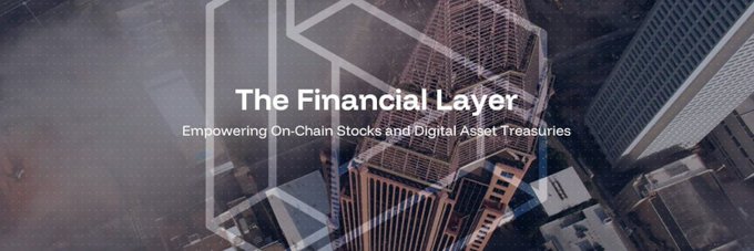 A banner image displays the text "The Financial Layer - Empowering On-Chain Stocks and Digital Asset Treasuries" overlaid on an aerial view of skyscrapers with a geometric logo, visually reinforcing the post's theme of tokenized stocks transitioning from issuance to real on-chain ownership.
