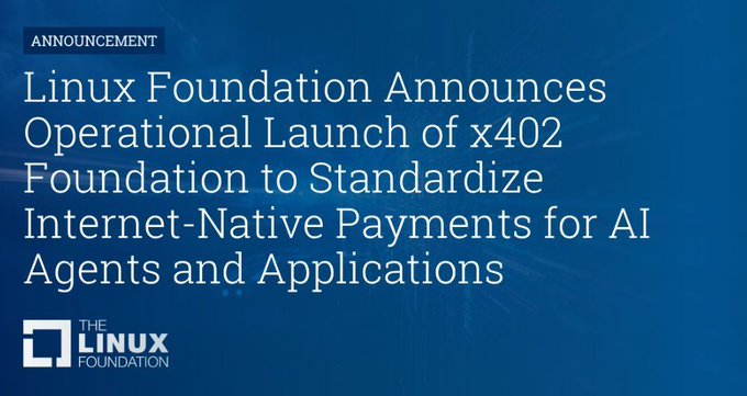 A Linux Foundation announcement graphic declares the operational launch of the x402 Foundation, aimed at standardizing internet-native payments for AI agents and applications, with the post highlighting members including $XLM, $XRP, and $QNT-related projects like Ripple, StellarOrg, and Quant Network.