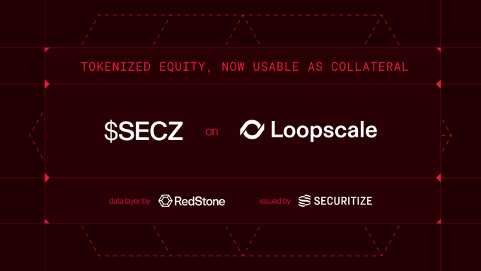 A promotional graphic announces that tokenized equity $SECZ is now usable as collateral on Loopscale, with data layer by RedStone and issued by Securitize.