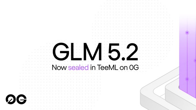 A promotional graphic for 'GLM 5.2' announcing it is 'Now sealed in TeeML on 0G', featuring the 0G logo and a stylized 3D element on the right side.