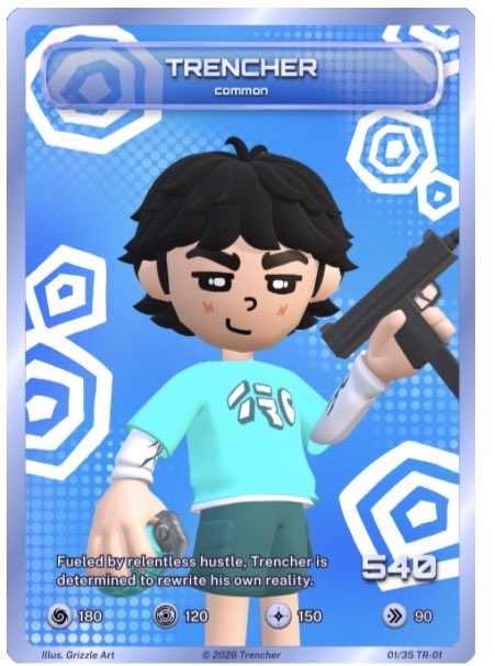 A trading card featuring a character named 'TRENCHER' labeled as Common, showing an anime-style figure holding a gun with stats 1180, 120, 150, 90, and the text 'Fueled by relentless hustle, Trencher is determined to rewrite his own reality.'