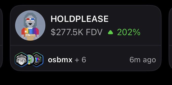 A cryptocurrency card displays "HOLDPLEASE" with a $277.5K FDV showing a 202% increase, shared by user osbmx and 6 others 6 minutes ago, visually reinforcing the post's claim about $PLEASEHOLD's significant price surge and early-stage valuation.