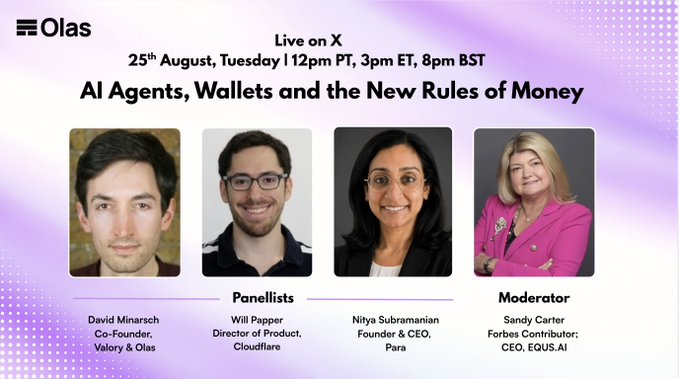 A promotional graphic for an Olas X Space live event titled 'AI Agents, Wallets and the New Rules of Money' on August 25th, featuring panelists David Minarsch (Valory & Olas), Will Papper (Cloudflare), Nitya Subramanian (Para), and moderator Sandy Carter (EQUUS.AI).