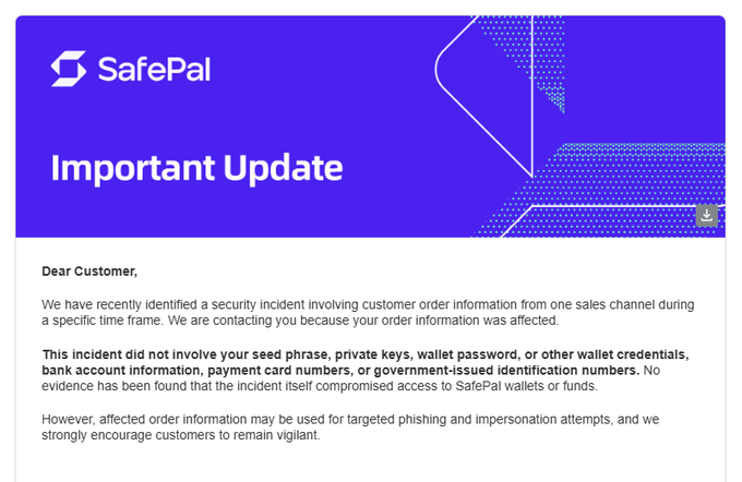 A SafePal 'Important Update' security notice addresses customers about a security incident involving order information, clarifying that seed phrases, private keys, and wallet credentials were not compromised.