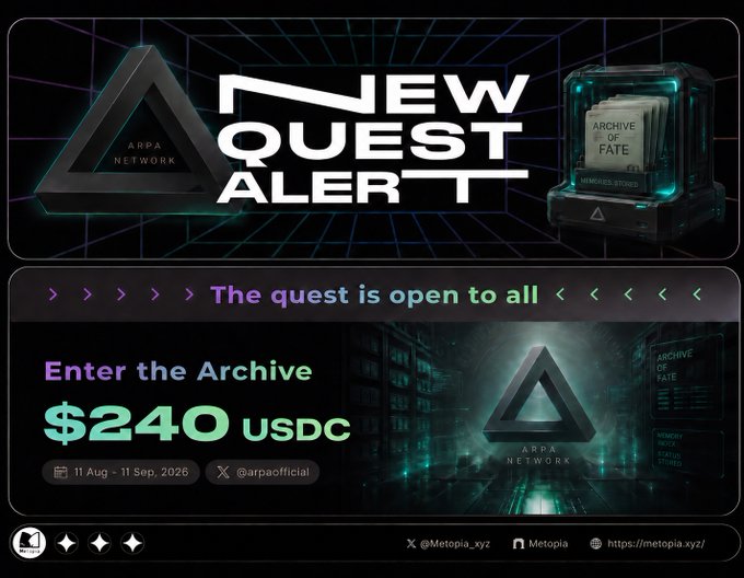 A promotional banner announcing a 'NEW QUEST ALERT' for ARPA Network, inviting users to 'Enter the Archive' with a prize pool of $240 USDC, running from August 11 to September 11, 2026. The design features a retro-futuristic aesthetic with neon accents, the ARPA Network triangle logo, and an image of an 'Archive of Fate' server, with social handles @arpaofficial and @Metopia_xyz displayed at the bottom.