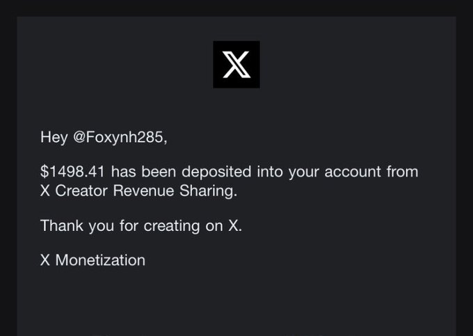 A notification from X (formerly Twitter) stating 'Hey @Foxynh285, $1498.41 has been deposited into your account from X Creator Revenue Sharing. Thank you for creating on X. X Monetization'.