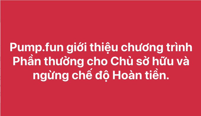 A red banner with white Vietnamese text reading "Pump.fun giới thiệu chương trình Phần thưởng cho Chủ sở hữu và ngừng chế độ Hoàn tiền," which translates to "Pump.fun introduces a Holder Rewards program and ends the Cashback mode," directly announcing the platform's shift from its previous cashback system to the new holder rewards mechanism described in the post.