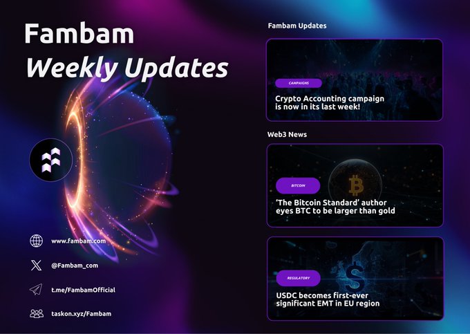 A promotional graphic titled 'Fambam Weekly Updates' with links to fambam.com, featuring news updates on a 'Crypto Accounting campaign', 'The Bitcoin Standard' author, and 'USDC becomes first-ever significant EMT in EU region'.