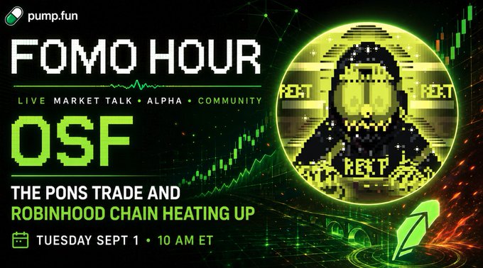 A promotional graphic for Pump.fun's "FOMO HOUR" featuring OSF (@osf_rekt), announcing a live market talk on the Pons trade and Robinhood Chain, scheduled for Tuesday, September 1 at 10 AM ET, with a pixelated hooded figure and green trending chart background emphasizing the "heating up" market theme.