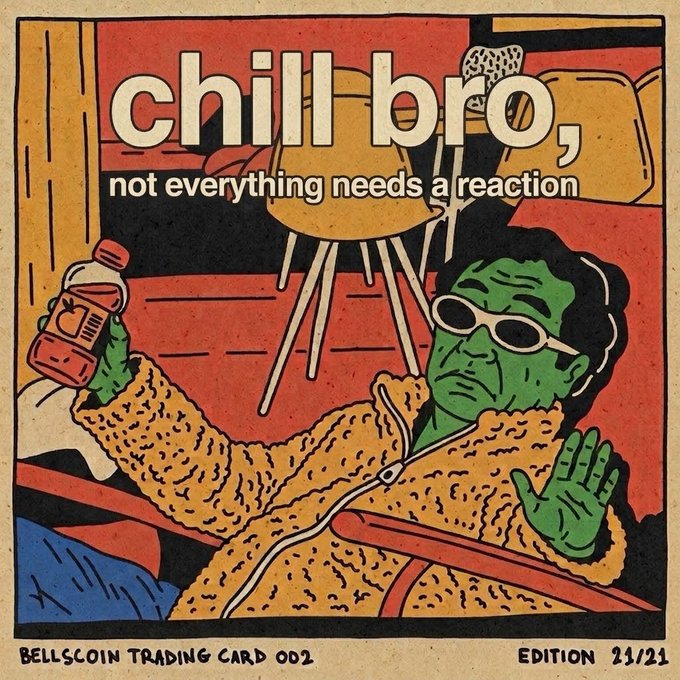 A retro-style trading card illustration titled 'chill bro, not everything needs a reaction' features a green-skinned character in sunglasses and a fuzzy yellow jacket, labeled 'BELLSCOIN TRADING CARD 002 EDITION 21/21'.