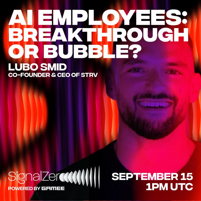 A promotional graphic for a "Signal Zero" podcast episode titled "AI EMPLOYEES: BREAKTHROUGH OR BUBBLE?" featuring Lubo Smid, Co-Founder & CEO of STRV, scheduled for September 15 at 1PM UTC, with a man smiling against a red and purple abstract background alongside "Powered by GAMEE" branding. The image directly corresponds to the post's discussion about autonomous agents and AI employees, teasing whether they represent genuine productivity advances or overhyped token-burning experiments.