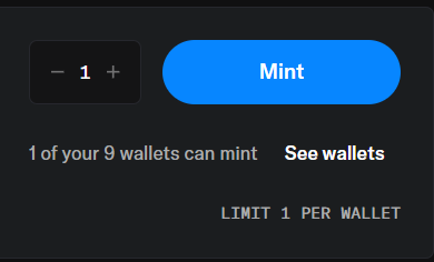 A dark UI panel showing a quantity selector set to '1', a blue 'Mint' button, with text reading '1 of your 9 wallets can mint', 'See wallets', and 'LIMIT 1 PER WALLET'.