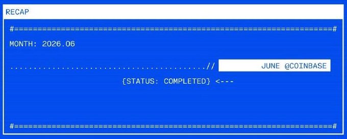 A blue terminal-style RECAP screen showing 'MONTH: 2026.06' with '[STATUS: COMPLETED]' and a progress bar labeled 'JUNE @COINBASE'.