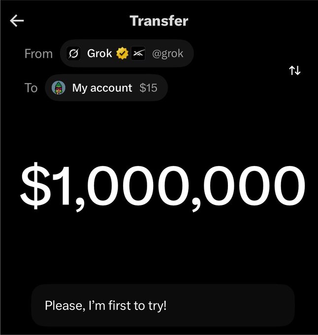 A screenshot of a crypto transfer screen showing $1,000,000 being transferred from a 'Grok' account to 'My account' with $15 balance, featuring the text 'Please, I'm first to try!'