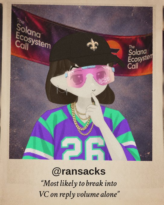 A Polaroid-style image shows an illustrated character wearing a Saints cap, pink sunglasses, and a purple and green jersey with the number 26, captioned '@ransacks' and 'Most likely to break into VC on reply volume alone' in front of a 'Solana Ecosystem Call' banner.