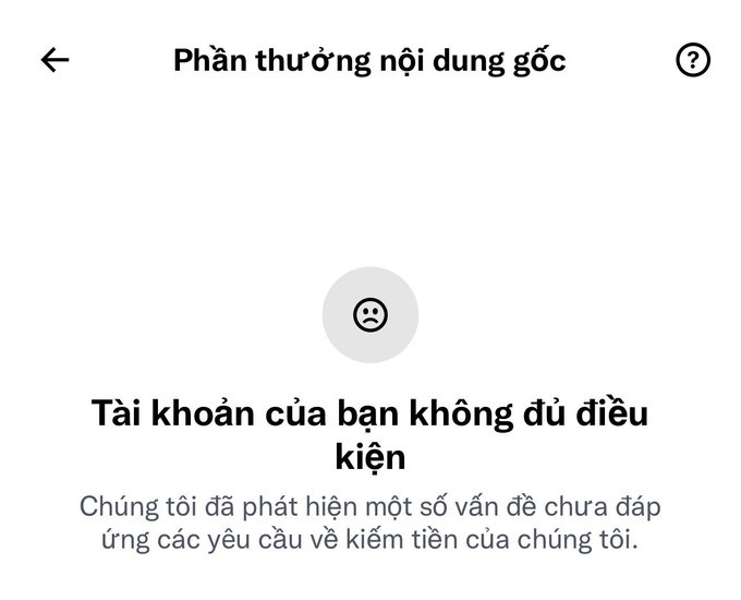 A Vietnamese mobile app screen titled 'Phần thưởng nội dung gốc' (Original Content Reward) displaying a message that says 'Tài khoản của bạn không đủ điều kiện' (Your account is not eligible).