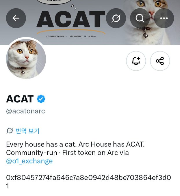 A Twitter/X profile page for ACAT (@acatonarc), showing a cat avatar, a description reading 'Every house has a cat. Arc House has ACAT. Community-run · First token on Arc via @o1_exchange', and a token address beginning with '0xf80457274fa646c7a8e0942d48be703864ef3d0'.
