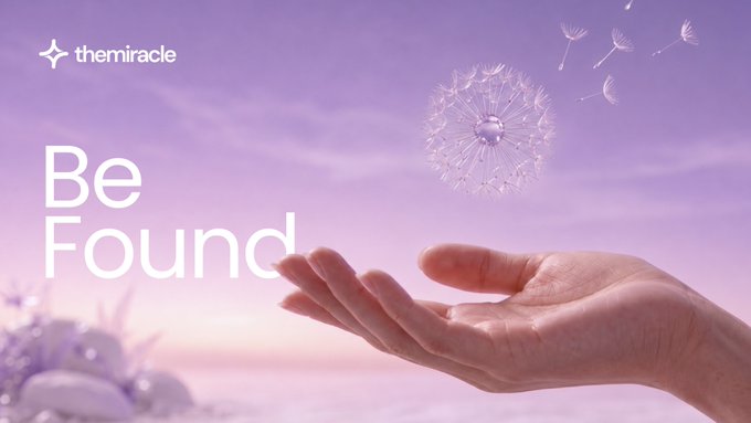 An open hand reaches toward floating dandelion seeds against a pastel purple background, evoking discovery and connection. The image reads “themiracle” and “Be Found,” reinforcing the post’s message that onchain customer persona matching helps brands and advertisers connect and distribute rewards.