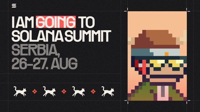 A pixel-art announcement reading 'I AM GOING TO SOLANA SUMMIT SERBIA, 26-27 AUG' featuring a pixelated character in sunglasses next to cat icons.
