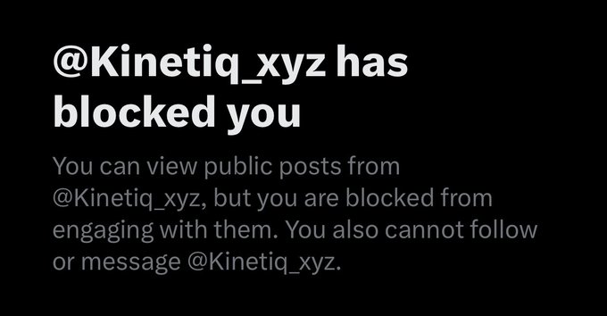 A social media notification indicating that the user "@Kineticq_xyz" has blocked the account, preventing them from engaging, following, or messaging.