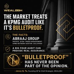 A “Wealton” graphic states, “The Market Treats a KPMG Audit Like It’s ‘Bulletproof,’” citing the $13.6B Abraaj Group, which was audited by the KPMG network before collapsing amid fraud allegations. It uses that example to argue that a Big Four audit does not make a company or reserve “bulletproof.”