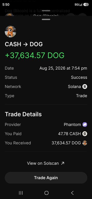 A mobile crypto trade confirmation screen showing a successful swap of 47.78 CASH for +37,634.57 DOG via Phantom on the Solana network, dated Aug 25, 2026.