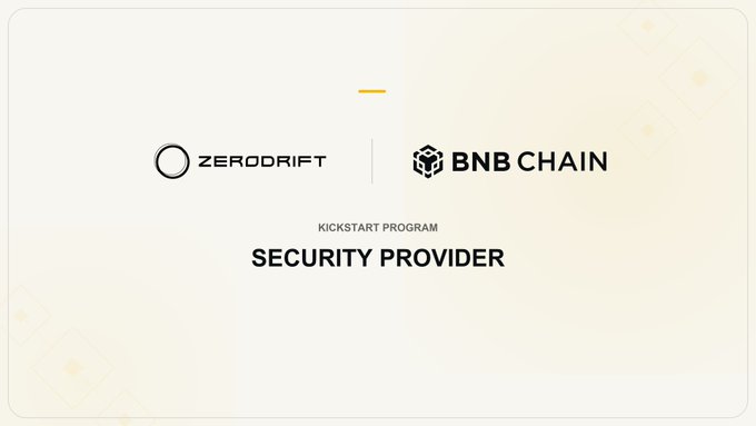 The image is a partnership announcement graphic featuring the ZeroDrift and BNB Chain logos side by side, with text reading "KICKSTART PROGRAM — SECURITY PROVIDER," visually reinforcing the announcement that ZeroDrift has been selected as the official security provider for BNB Chain's Kickstart program.