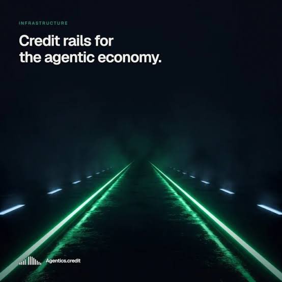 A dark graphic design shows glowing green light trails converging into a tunnel, with text reading 'INFRASTRUCTURE', 'Credit rails for the agentic economy.', and a logo for 'Agentics.credit'.