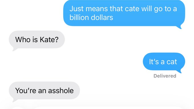 A text message exchange shows one person writing "Just means that cate will go to a billion dollars" and "It's a cat," followed by the other replying "Who is Kate?" and then "You're an asshole." The conversation humorously illustrates the post's point about how trying to casually slip the ticker $cate into an argument backfires, making the situation worse rather than convincing.