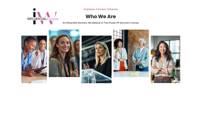 A promotional graphic for 'Influential Women' displaying the tagline 'Empower. Connect. Influence.' and 'Who We Are - At Influential Women, We Believe In The Power of Women's Voices' alongside five photos of women.
