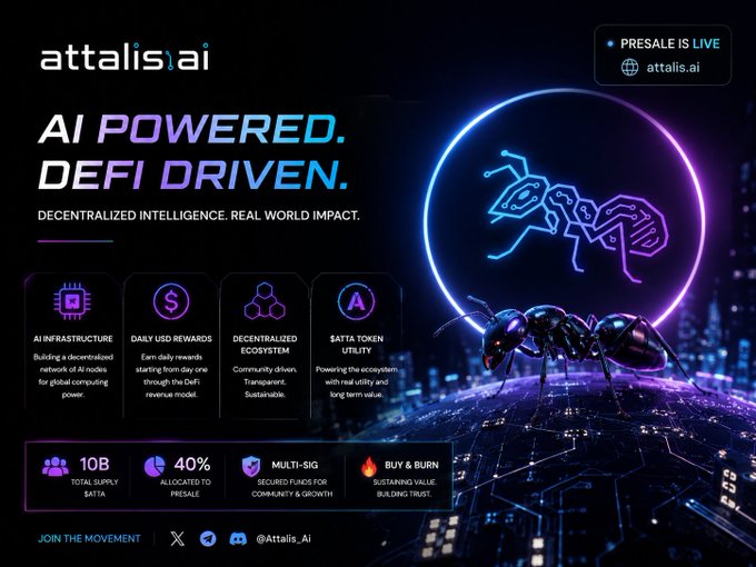 A promotional banner for 'attalis.ai' advertising 'AI POWERED. DEFI DRIVEN. DECENTRALIZED INTELLIGENCE. REAL WORLD IMPACT.' with a neon ant logo, presale details, and token utility features.