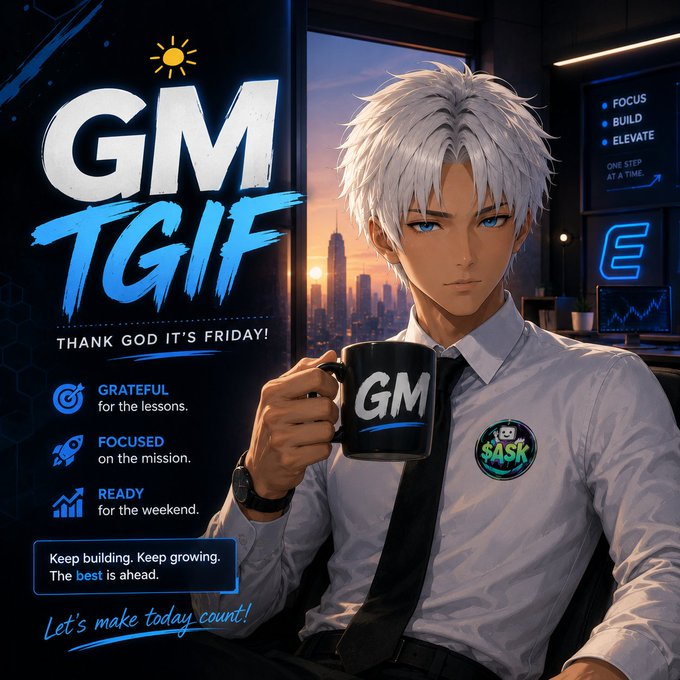 An anime-style man with white hair holds a black mug labeled "GM" in an office with a city skyline, alongside text reading "GM TGIF – Thank God It's Friday!" and motivational points about being "Grateful," "Focused," and "Ready for the weekend," perfectly complementing the post's celebratory "Thank God It's Friday" crypto message.