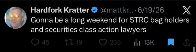 A tweet from verified user "Hardfork Kratter" (@mattrkr...) dated 6/19/26 reads: "Gonna be a long weekend for STRC bag holders and securities class action lawyers." The post has 45 replies, 19 reposts, 235 likes, and 13K views. The image relates to the accompanying post about a potential STRC class action lawsuit, as Kratter's tweet appears to tease or hint at pending legal trouble for STRC holders.