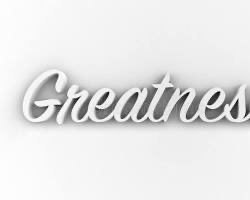 The word 'Greatness' displayed in a stylized, glowing white cursive font on a plain white background.