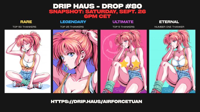 A promotional graphic titled 'DRIP HAUS - DROP #80' announcing a snapshot on 'SATURDAY, SEPT. 26 6PM CET', featuring an anime-style pink-haired character across four rarity tiers (Rare, Legendary, Ultimate, Eternal) with the URL 'HTTPS://DRIP.HAUS/AIRFORGETUAN'.