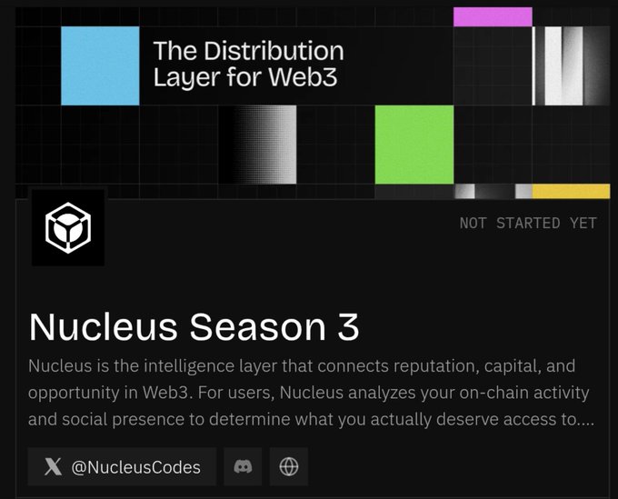 A digital card titled 'The Distribution Layer for Web3' featuring 'Nucleus Season 3', described as an intelligence layer connecting reputation, capital, and opportunity in Web3, with the handle @NucleusCodes and a 'NOT STARTED YET' status.