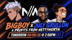 A promotional graphic for a Twitch or social media livestream featuring "BIGBOY x JULY GRULLON & PROFITS FROM NETTYWORTH," scheduled for "TOMORROW 09/09/26 @ 2:00PM EST."