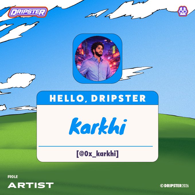 A digital card featuring 'HELLO, DRIPSTER' with the name 'Karkhi' and username '@0x_karkhi' marked as 'ARTIST', showing a stylized illustration of a bearded man against a colorful city backdrop.