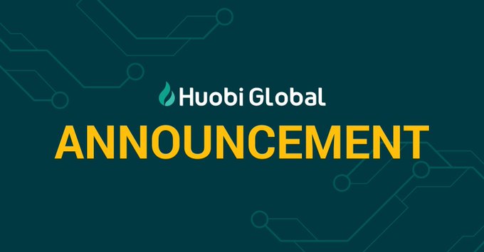 The image displays a Huobi Global Announcement banner with a dark teal background featuring circuit-like designs, the Huobi Global logo, and "ANNOUNCEMENT" text in bold yellow letters, indicating an official platform update from the cryptocurrency exchange Huobi Global.