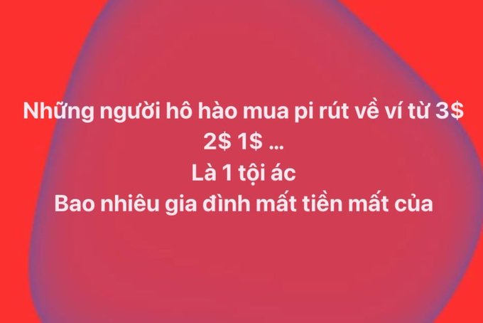 A red and pink gradient background featuring Vietnamese text that reads: 'Những người hô hào mua pi rút về ví từ 3$ 2$ 1$ ... Là 1 tội ác Bao nhiêu gia đình mất tiền mất của'.