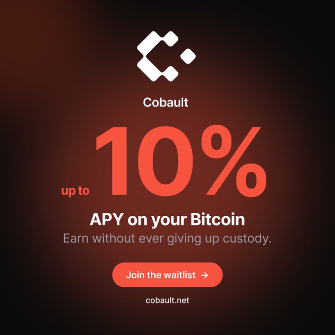 A promotional graphic for Cobault featuring its logo and the headline "up to 10% APY on your Bitcoin" with the tagline "Earn without ever giving up custody," along with a "Join the waitlist" button linking to cobault.net. The image visually reinforces the post's message of self-custodial Bitcoin yield through segregated vaults, where users retain control of their keys.