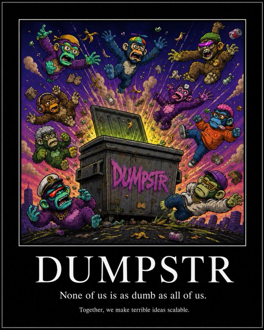 A vibrant NFT-style poster titled 'DUMPSTR' with the tagline 'None of us is as dumb as all of us. Together, we make terrible ideas scalable,' depicting colorful cartoon monkeys being thrown into an exploding dumpster.