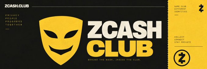 A black and yellow banner for "ZCASH.CLUB" featuring a stylized mask logo and the tagline "BEHIND THE MASK. INSIDE THE CLUB," along with text like "PRIVACY PEOPLE PROGRESS TOGETHER" and "COLLECT CONNECT STAY PRIVATE."